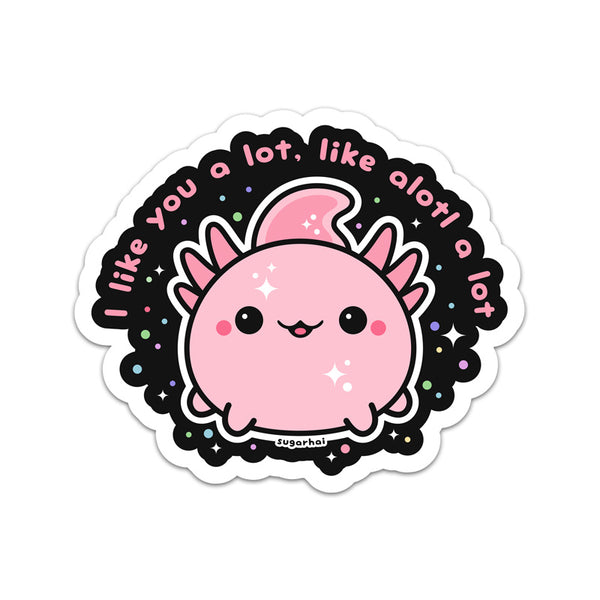 I Like You Alotl